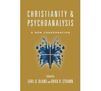 Christianity & Psychoanalysis - A New Conversation (Christian Association for Psychological Studies Books)
