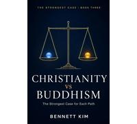 Christianity vs Buddhism: The Strongest Case for Each Path: 3