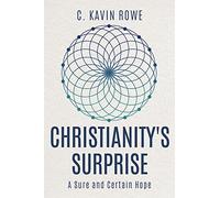 Christianity's Surprise: A Sure and Certain Hope
