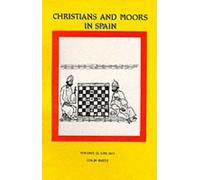 Christians and Moors in Spain. Vol 2 Latin documents and vernacular documents AD 1195-1614: 002 (Aris & Phillips Hispanic Classics)