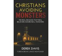 Christians Avoiding Monsters: The Real Reasons That Real Believers Ignore Real Monsters