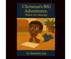 CHRISTIAN'S BIG ADVENTURES: Planets are Amazing!: 1