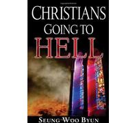 CHRISTIANS GOING TO HELL