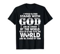Christians I Would Rather with God Than World T-Shirt