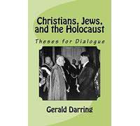 Christians, Jews, and the Holocaust: Theses for Dialogue