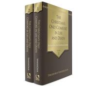 Christian's Only Comfort in Life and Death, The 2 Vols: An Exposition of the Heidelberg Catechism, 2 Volumes