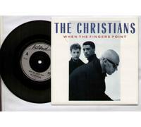 CHRISTIANS - WHEN THE FINGERS POINT - 7 inch vinyl / 45