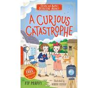 Christie and Agatha's Detective Agency: A Curious Catastrophe - A Fun Mystery for Ages 7-9 - Ideal for Children