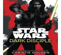 Christie Golden Star Wars: Dark Disciple Paperback Book Christie Golden Multicolor