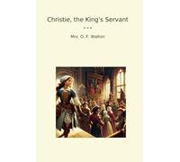 Christie, the King's Servant (Classic Books)