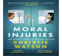 Christie Watson Moral Injuries Paperback Book Christie Watson Multicolor