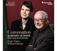 William Christie, Justin Taylor – Conversation: Gaspard Le Roux – Suites for 2 Harpsichords