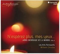 Les Arts Florissants - N'espérez Plus, Mes Yeux... Airs Sérieux Et À Boire - CD - Harmonia Mundi