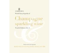 Christie's World Encyclopedia of Champagne & Sparkling Wine: Fourth Edition, Vol. 2