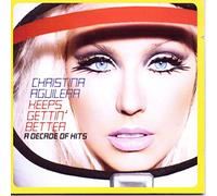 Christina Aguilera - Keeps Gettin' Better: A Decade of Hits