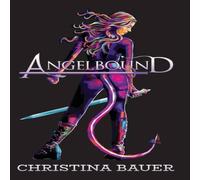 Christina Bauer Angelbound Anniversary Edition Hardback Book Christina Bauer Multicolor