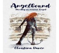 Christina Bauer Angelbound - Der Weg zu meinem Engel Paperback Book Christina Bauer Multicolor