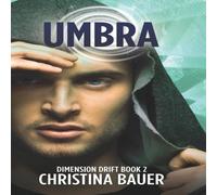 Christina Bauer Umbra: Alien Romance Meets Science Fiction Adventure N/A Book Christina Bauer Multicolor