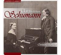 Christina Bjorkoe - Schumann, Clara & Robert