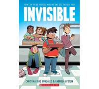 Christina Diaz Gonzalez Invisible: A Graphic Novel (Paperback)