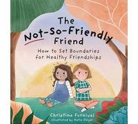 Christina Furnival The Not-So-Friendly Friend (Hardback) Capable Kiddos