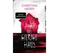 Christina Henry Das gierige Haus: Roman - Feministischer Horror von (Paperback)