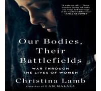 Christina Lamb Our Bodies, Their Battlefields Paperback Book Christina Lamb Multicolor