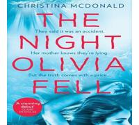 Christina McDonald The Night Olivia Fell Paperback Book Christina McDonald Multicolor