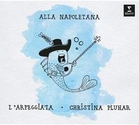 Christina Pluhar / L'Arpeggiata - Alla Napoletana - CD - Erato Audio