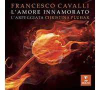 Christina Pluhar, L'Arpeggiata - Cavalli: L’amore inamorato