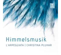 Christina Pluhar/L'Arpeggiata: Himmelsmusik
