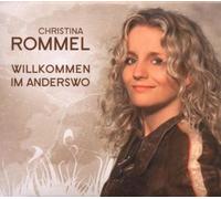 Christina Rommel - Willkommen Im Anderswo