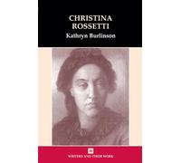 Christina Rossetti (Writers and Their Work)