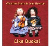 Christina Smith & Jean Hewson - Like Ducks