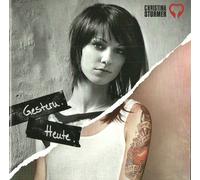 Christina Stürmer - G e s t e r n - H e u t e