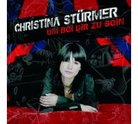 Christina Stürmer - Um Bei Dir zu Sein / An Sommertagen