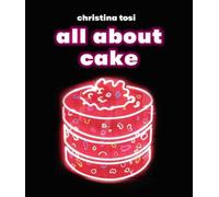 All About Cake: A Milk Bar Cookbook