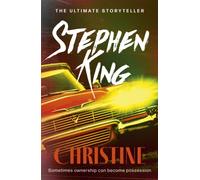 Christine : A chilling classic from the No. 1 bestseller