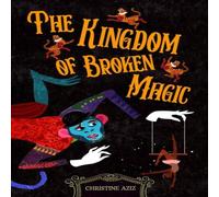 Christine Aziz Kingdom of Broken Magic Paperback Book Christine Aziz Multicolor
