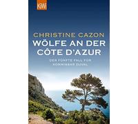 Christine Cazon Wölfe an der Côte d'Azur: Der fünfte Fall für Kommis (Paperback)