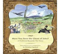 Christine Copeland Have You Seen the Ghost of John?: A Traditional Round for Two Christine Copeland Multicolor