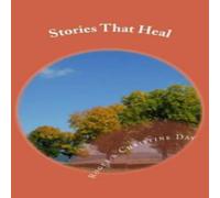 Christine Day Stories That Heal: 64 creative visualisations for use in therapy Christine Day Multicolor