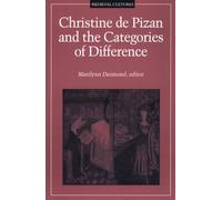Christine de Pizan and the Categories of Difference: Volume 14 (Medieval Cultures)