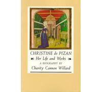 Christine de Pizan - Her Life and Works
