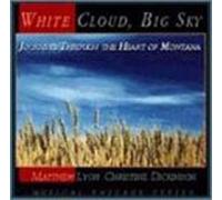 Christine Dickinson and Matthew Lyon - White Cloud, Big Sky (US Import) [DE Import] [Import anglais]