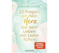 Christine Dohle 22 Fragen an dein Herz, die dein Leben mit Liebe fül (Paperback)