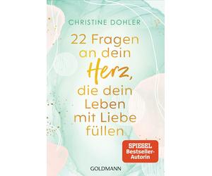 Christine Dohle 22 Fragen an dein Herz, die dein Leben mit Liebe fül (Paperback)
