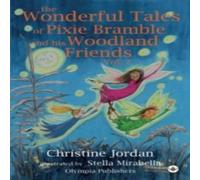 Christine Jordan The Wonderful Tales of Pixie Bramble & his Woodland Friends Vol 2 in White Christine Jordan White
