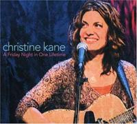 Christine Kane - Friday Night in One Lifetime