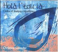Christine Laveder - Holà l'eau là, contes et musiques aquatiques